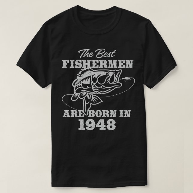 74 Year Old Fisherman_ Fishing 1948 74th Birthday  T-Shirt (Design Front)