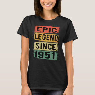 74 Years Old Bday 1951 Epic Legend 74th Birthday T-Shirt