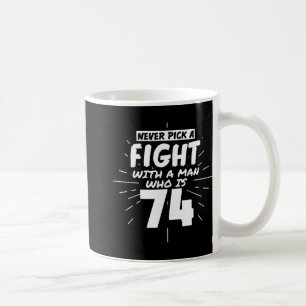 74 Years Old Men 74 Birthday Present Funny Gift T  Coffee Mug
