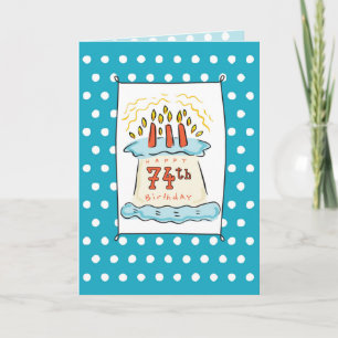 74th Birthday Cake on Blue Teal with Dots Card