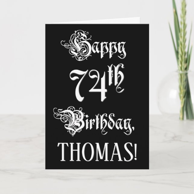 74th Birthday: Fancy, Elegant Script + Custom Name Card (Front)