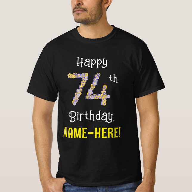 74th Birthday: Floral Flowers Number “74” + Name T-Shirt (Front)