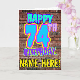 74th Birthday - Fun, Urban Graffiti Inspired Look Card