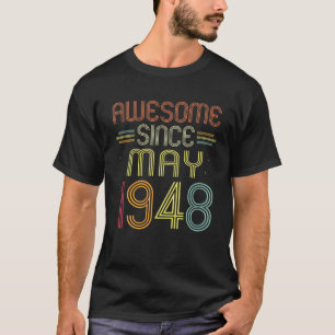 74Th Birthday Gifts Awesome Since May 1948 74 Year T-Shirt