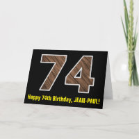 74th Birthday: Name + Faux Wood Grain Pattern "74"