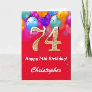74th Birthday Red and Gold Colourful Balloons Card