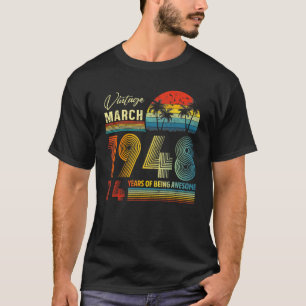 74th Birthday Vintage March 1948 74 Years Old  1 T-Shirt