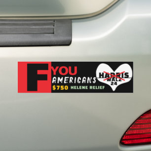 750 HELENE RELIEF   F YOU   LOVE HARRIS WALZ 2024 BUMPER STICKER