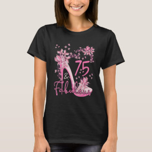 75 And Fabulous Floral Butterflies High Heels 75th T-Shirt
