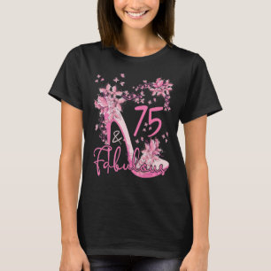 75 And Fabulous Floral Butterflies High Heels 75th T-Shirt