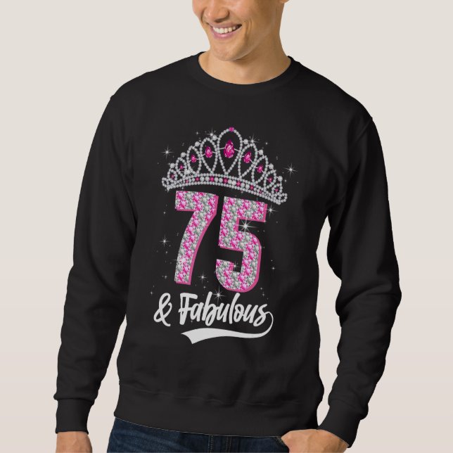 75 & Fabulous 75 Years Old 75th Birthday Diamond C Sweatshirt (Front)