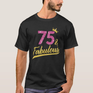 75 & Fabulous 75th Birthday Party Crown Pink Gold T-Shirt
