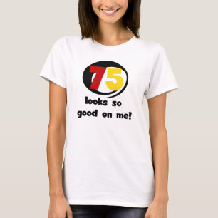 75 Looks So Good On Me T-shirts and Gifts