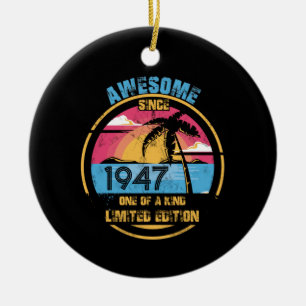 75 Year Old Awesome Since 1947 75th Birthday Ceramic Ornament