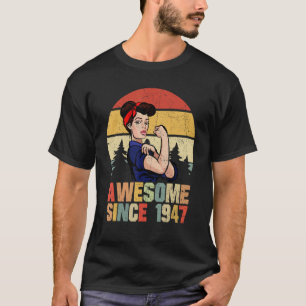 75 Year Old Awesome Since 1947 75th Birthday Wome T-Shirt