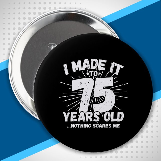 75 Year Old Birthday - Funny 75th Birthday Meme 10 Cm Round Badge (Creator Uploaded)
