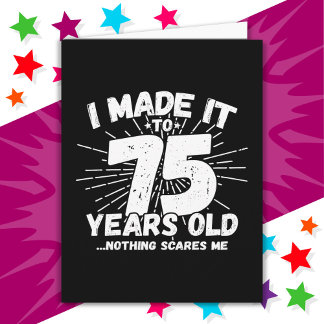 75 Year Old Sarcastic Meme Funny 75th Birthday Card