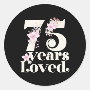 75 Years Loved Grandma 75Th Py 75 Classic Round Sticker
