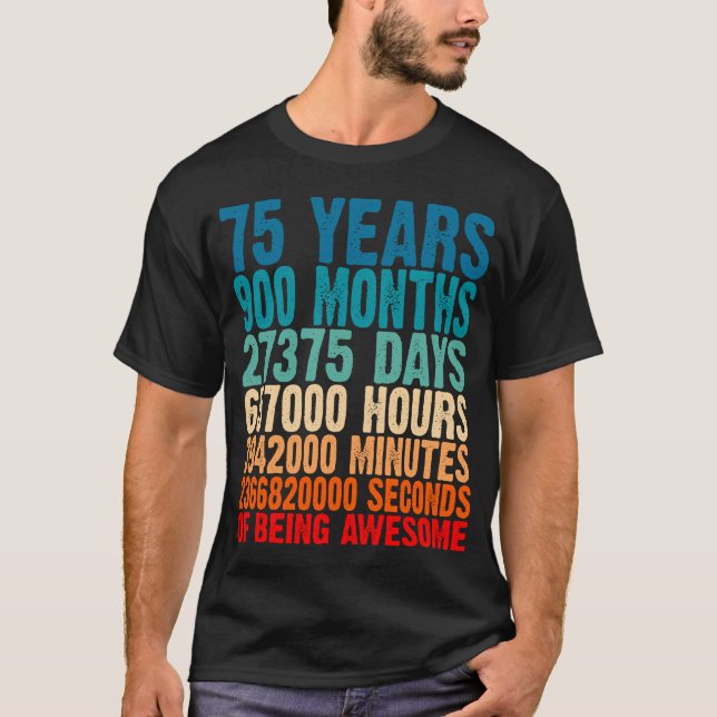 75 Years Of Being Awesome Gifts 75 Years Old 75 Bi T-Shirt (Front)
