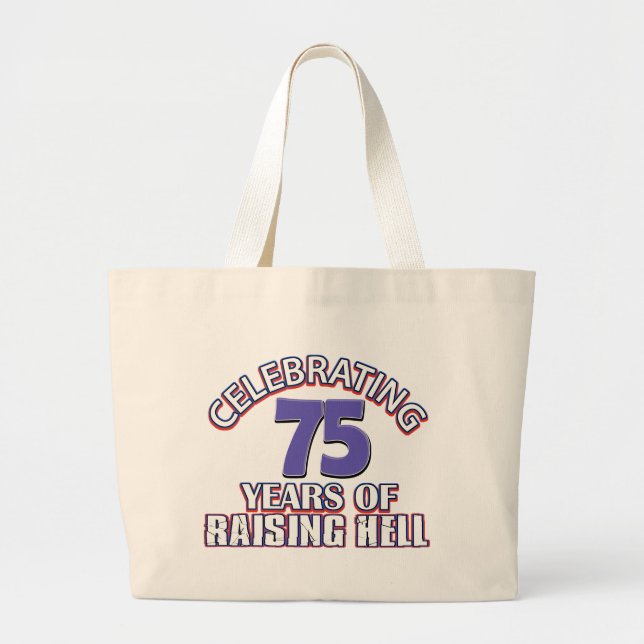 75 years of raising hell large tote bag (Front)