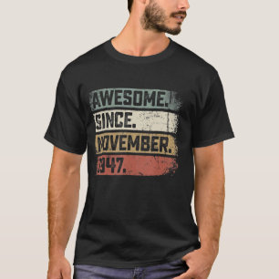 75 Years Old 75th Birthday Awesome Since November  T-Shirt