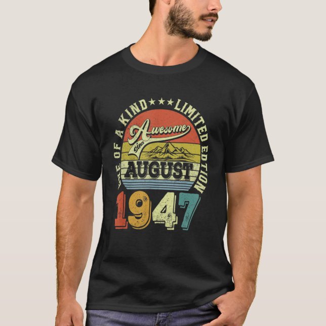 75 Years Old   Awesome Since August 1947 75th Birt T-Shirt (Front)