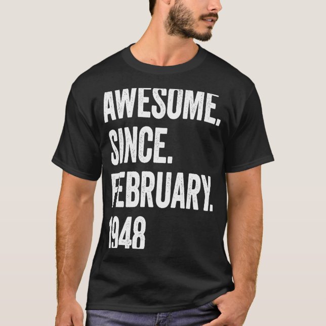 75 Years Old Awesome Since February 1948 75th Birt T-Shirt (Front)