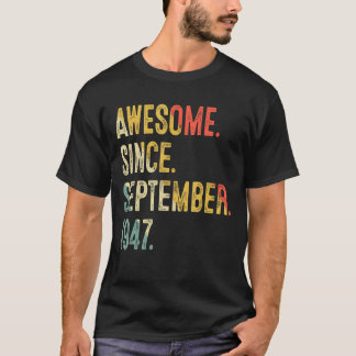 75 Years Old Awesome Since September 1947 75th Bir T-Shirt