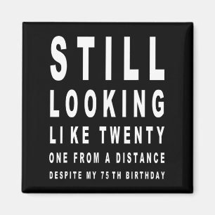 75 Years Old Sarcasm Eye Test 75th Birthday Magnet