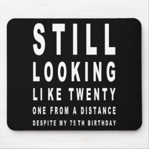 75 Years Old Sarcasm Eye Test 75th Birthday  Mouse Pad