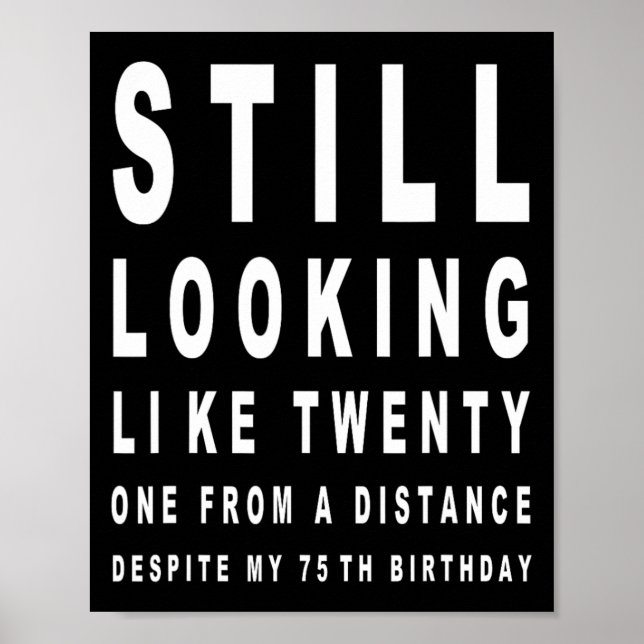 75 Years Old Sarcasm Eye Test 75th Birthday  Poster (Front)