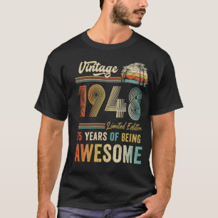 75 Years Old Vintage 1948 75th Birthday Men Women T-Shirt