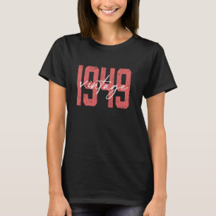 75 Years Old Vintage 1949 75th Birthday Decoration T-Shirt