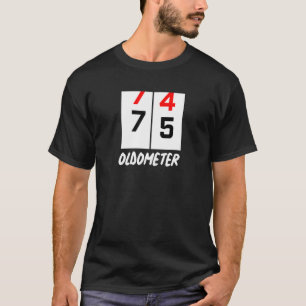 75th Birthday 74 75 Oldometer Birthday Party T-Shirt