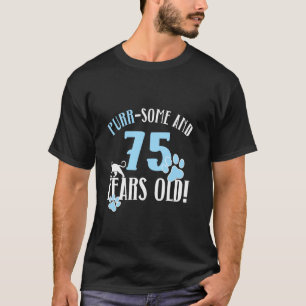 75th Birthday 75 Years Old Cat Mum Cat Lover Birth T-Shirt