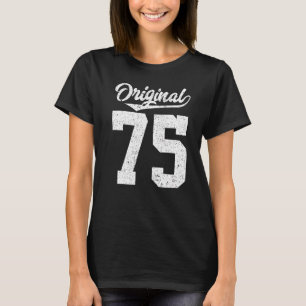 75th Birthday and Original seventy five T-Shirt