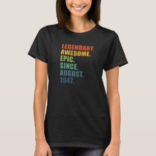 75th Birthday August 1947 Men & Women 75 Year Anni T-Shirt