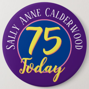 75th Birthday Badge to Personalise.