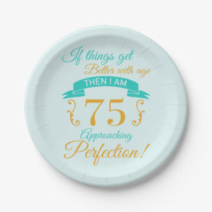 75th Birthday Better With Age Paper Plate