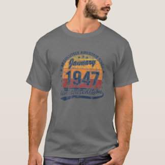 75Th Birthday Born January 1947 Absolutely Awesome T-Shirt