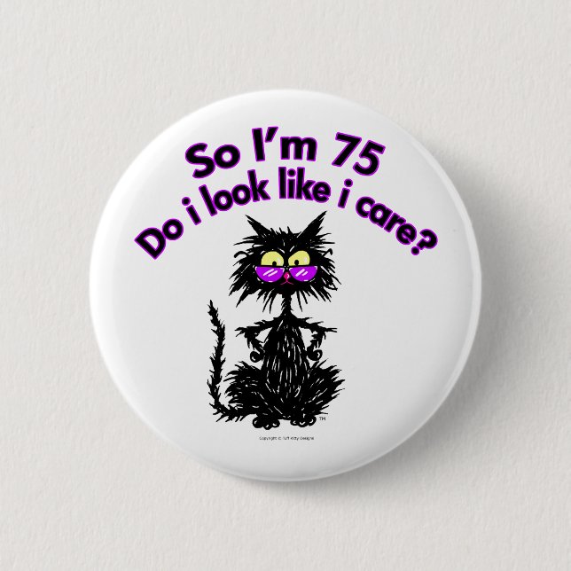 75th Birthday Cat 6 Cm Round Badge (Front)