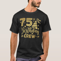 75th Birthday Crew 75 Party Crew Group Friends BDa
