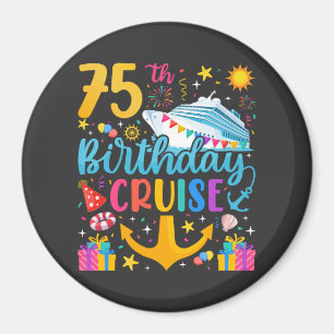 75th Birthday Cruise B-Day Party Circle Magnet