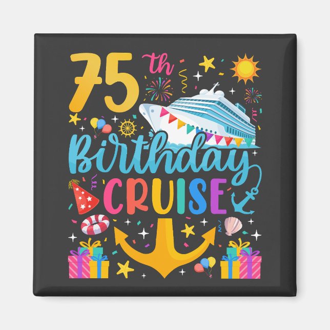 75th Birthday Cruise B-Day Party Square Magnet (Front)