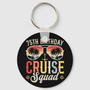 75TH Birthday Cruise Squad Family Matching Circle Key Ring