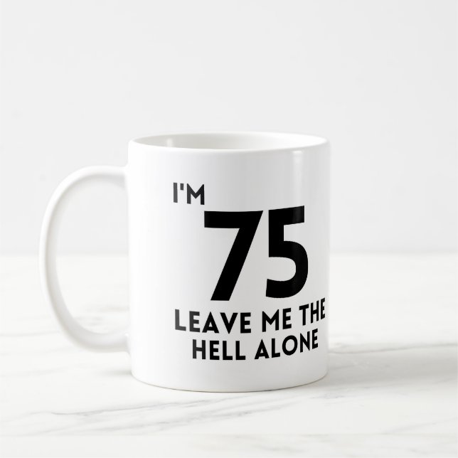 75th birthday Cute 75 year old party Coffee Mug (Left)
