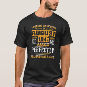 75th Birthday For Legends Born August 1947 75 Yea T-Shirt