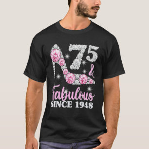 75th Birthday For Women 75 And Fabulous Since 194 T-Shirt