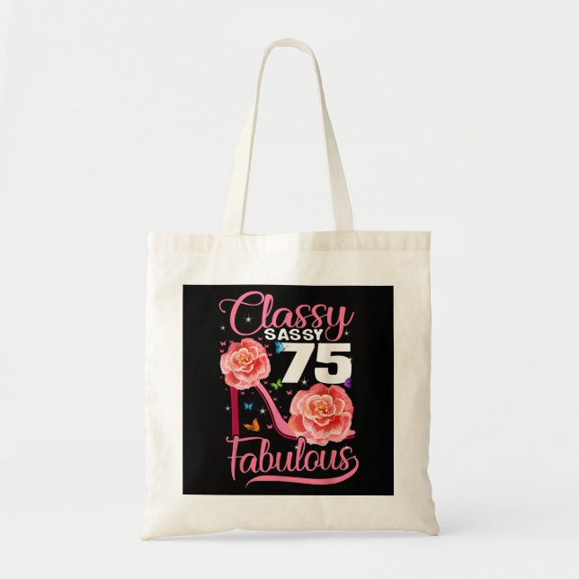 75th Birthday Gift Classy Sassy 75 Fabulous Flower Tote Bag (Front)