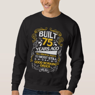 75th Birthday Gift for a 75 year old Sweatshirt